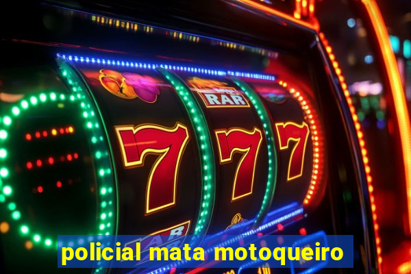 policial mata motoqueiro